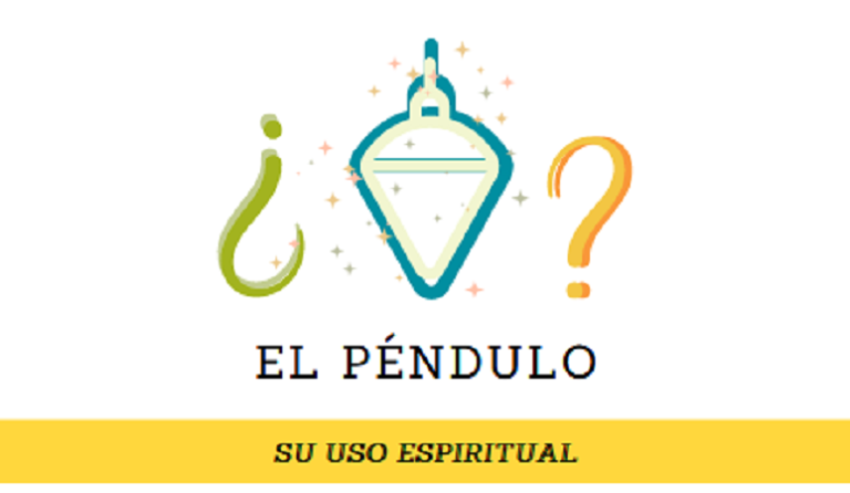 El Uso espiritual del Péndulo
